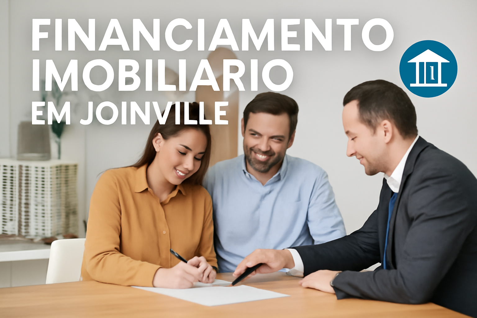 Casal assinando contrato de financiamento imobiliário com um corretor em Joinville.